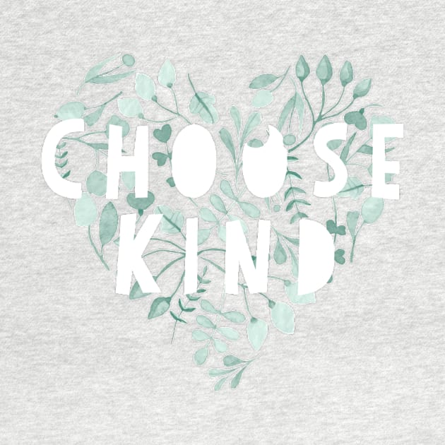 Choose Kind Heart by chrissyloo